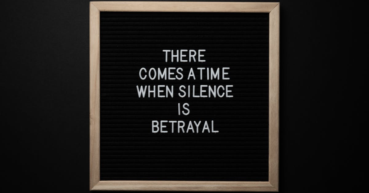 Is this a real quote or is it written for the movie? - From above chalkboard with THERE COMES A TIME WHEN SILENCE IS BETRAYAL inscription on black background